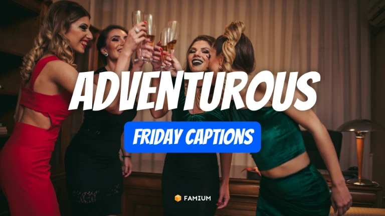 Adventurous Friday Captions for Instagram